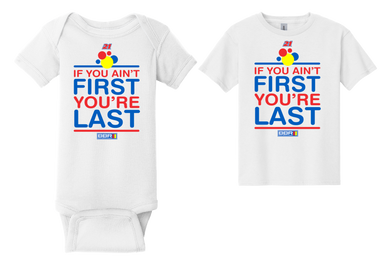 2024 “If your not first your last” Kids tee